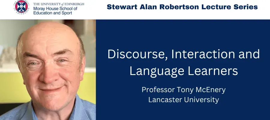 There is a banner with the University of Edinburgh Moray House School of Education and Sport logo, text saying 'Stewart Alan Robertson Lecture series' as well as a large title of the lecture and the lecture host. There is an image of a set of desks set up as a school, all empty, facing a large green blackboard.